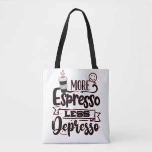 Mer Espresso minus Depresso - Espresso Kärlek Tygkasse