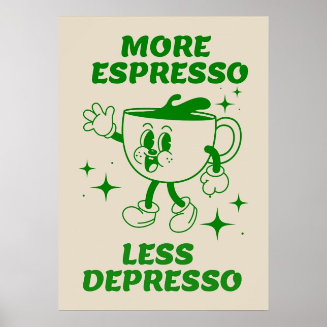 Mer Espresso minus grönt för Depresso-kaffe Poster (Framsidan)
