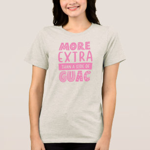 Mer Extra Än Guac Sängkammarparty Grupp T Shirt