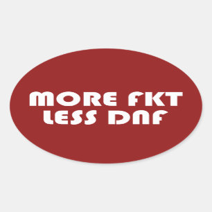 Mer FKT, mindre DNF Ovalt Klistermärke