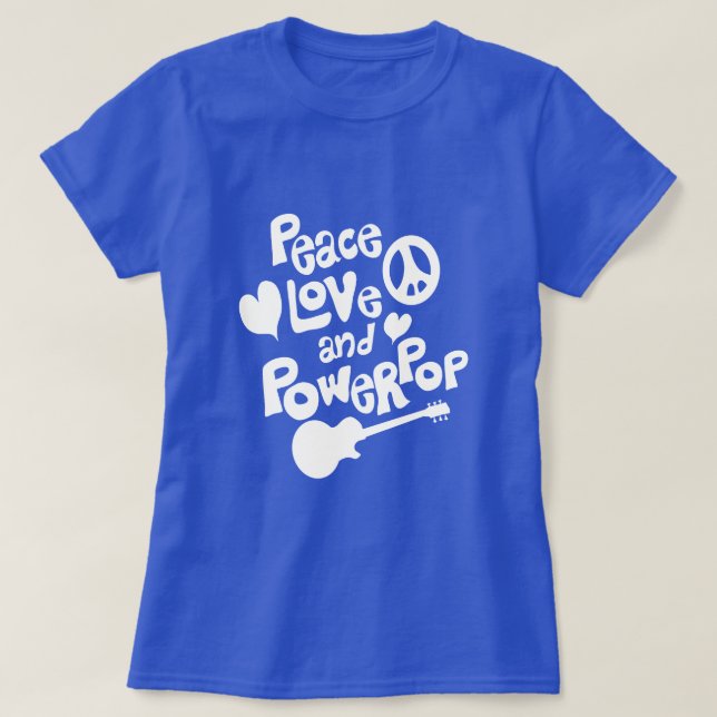 Mer fred Kärlek och Powerpop T Shirt (Design framsida)