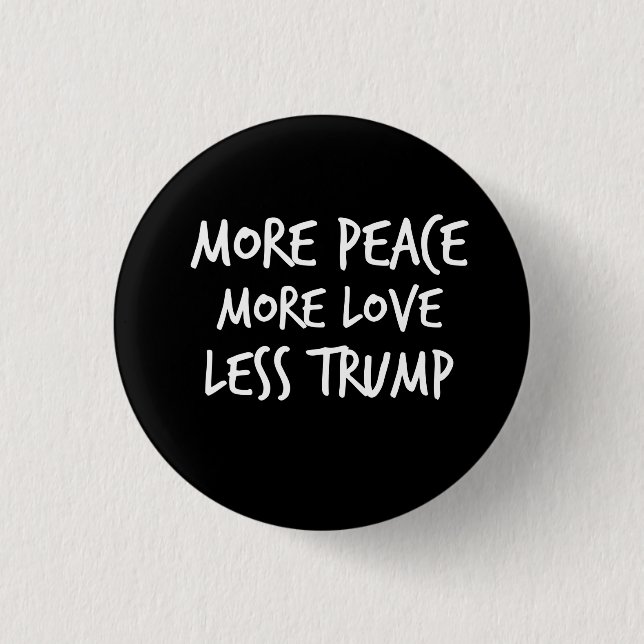 Mer fred mer kärlek mindre trumfAntiTrump gåva Knapp (Framsida)