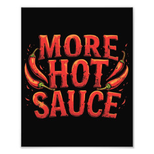 Mer Hett Sauce Spicy Chili Food Älskare Fototryck