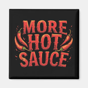 Mer Hett Sauce Spicy Chili Food Älskare Magnet