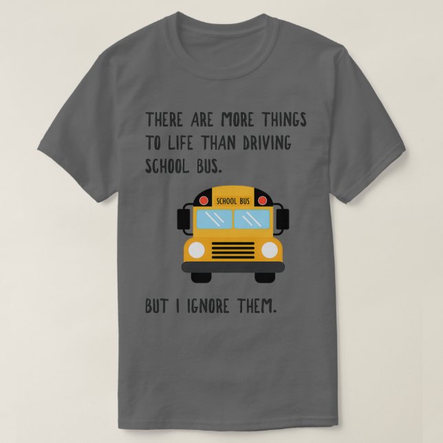Mer information om Life Funny School Buss Driver G T Shirt (Design framsida)