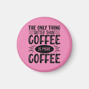Mer kaffe magnet