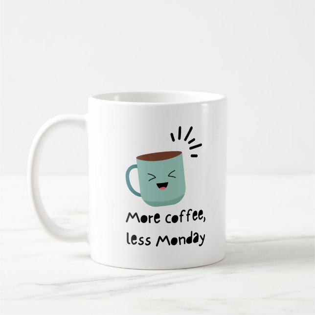 Mer kaffe, mindre måndag kaffemugg (Vänster)