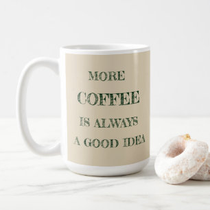 Mer kaffe Mugg