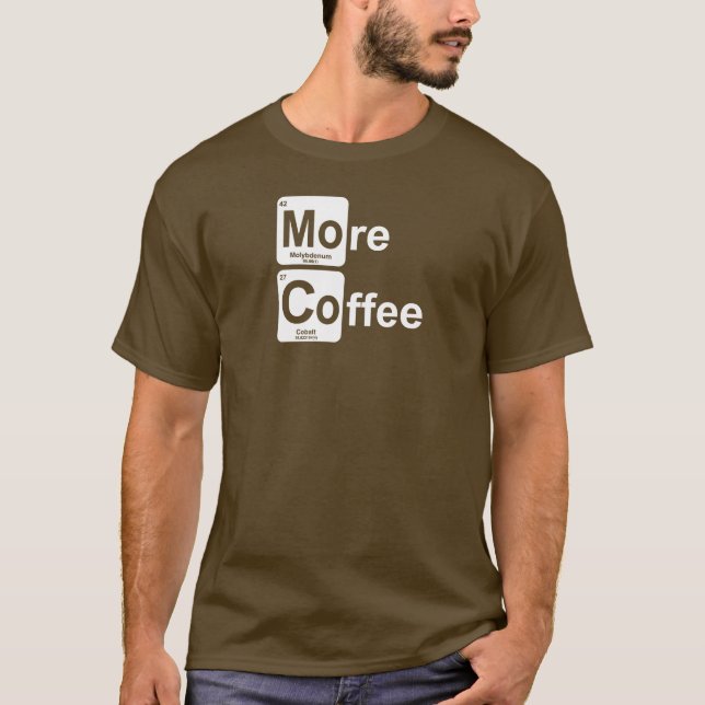 Mer kaffe Periodic Bord Tee Shirt (Framsida)