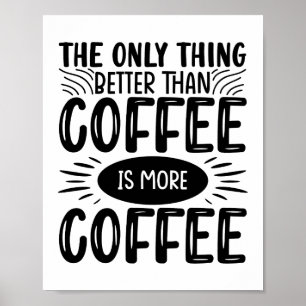 Mer kaffe poster