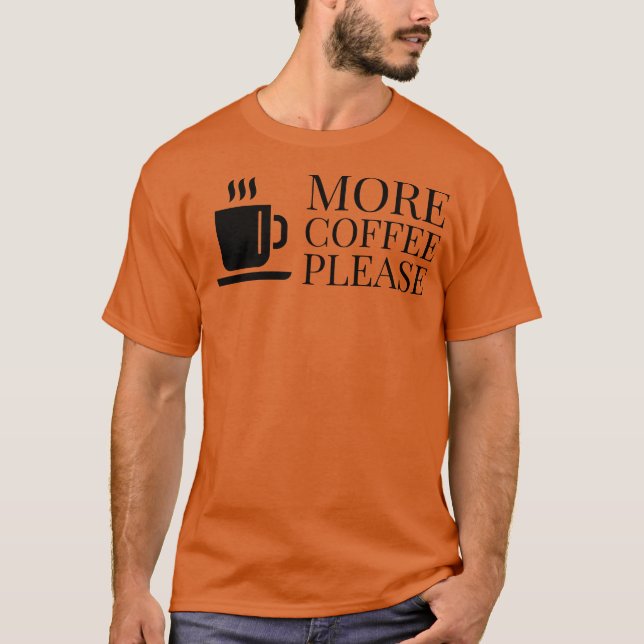 Mer kaffe tack 2 t shirt (Framsida)