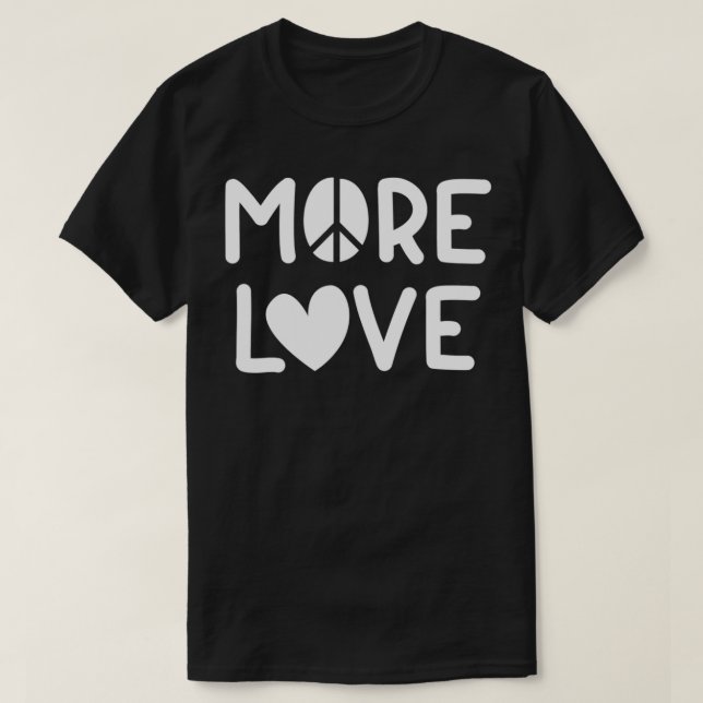 Mer Kärlek Fredstecken Gift åt honom Hennes Coola  T Shirt (Design framsida)