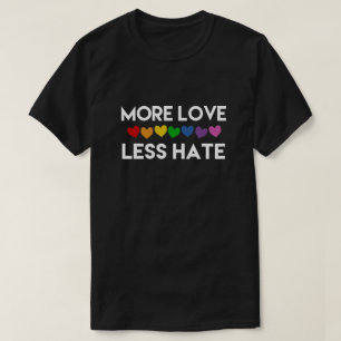 MER KÄRLEK. MINDRE HAT. RAINBOW HJÄRTA. GAY PRIDE T-SHIRT