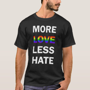 Mer kärlek mindre hatT-tröja T-shirt