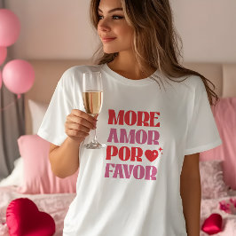 Mer Kärlek, rolig Alla hjärtans dag T Shirt