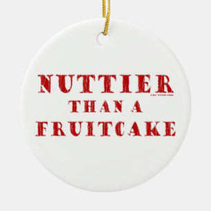 Mer nuttier än en Fruitcake Julgransprydnad Keramik