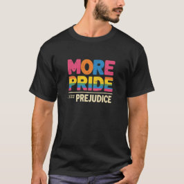 Mer Pride mindre fördomar T Shirt