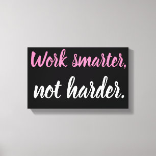 Mer smart arbete, inte mer hård väggkanfaskonst canvastryck