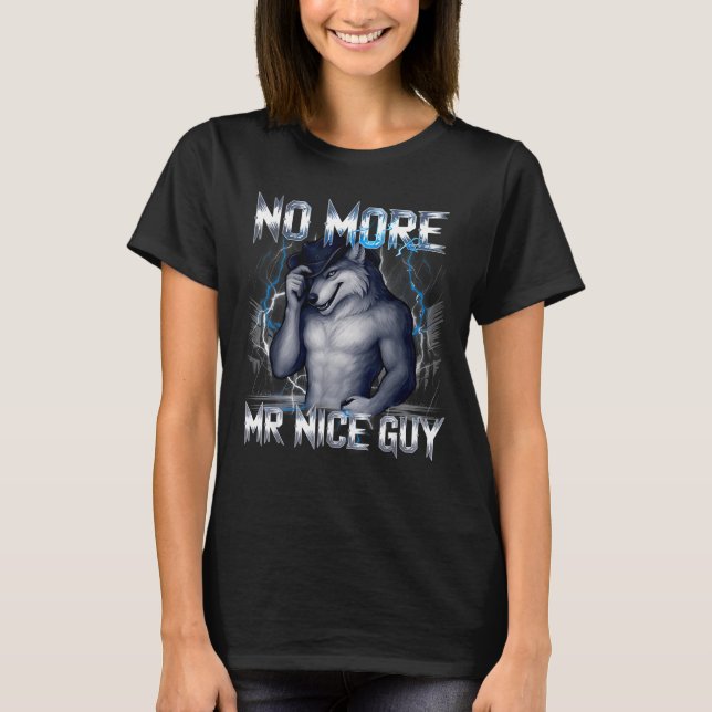 Mer snälling wolf rolig alpha meme otämjd t shirt (Framsida)