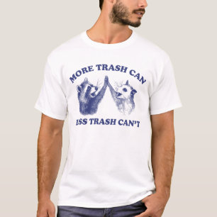 Mer sopor kan mindre sopor inte, Raccoon opossum T Shirt