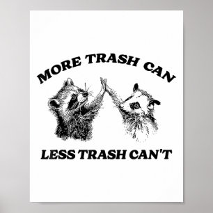 Mer soptrall Less Trash Can't Rolig Insration Ra Poster