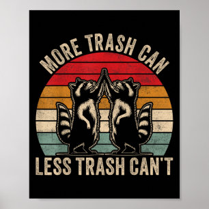 Mer soptrall Less Trash Can't, Rolig Retro Inskrip Poster