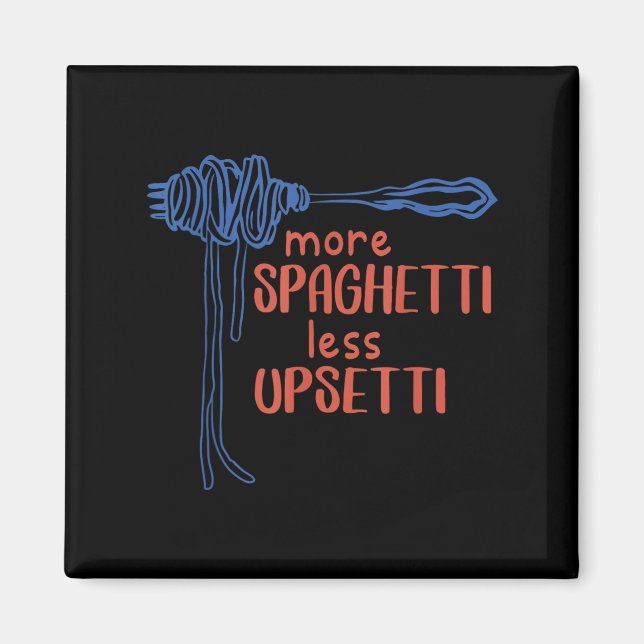 Mer Spagetti Mindre Etti Rolig Mat Mat Spaghetti  Magnet (Framsidan)