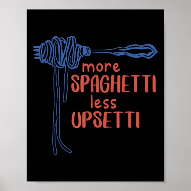 Mer Spagetti Mindre Etti Rolig Matlagning Spaghett Poster (Framsidan)