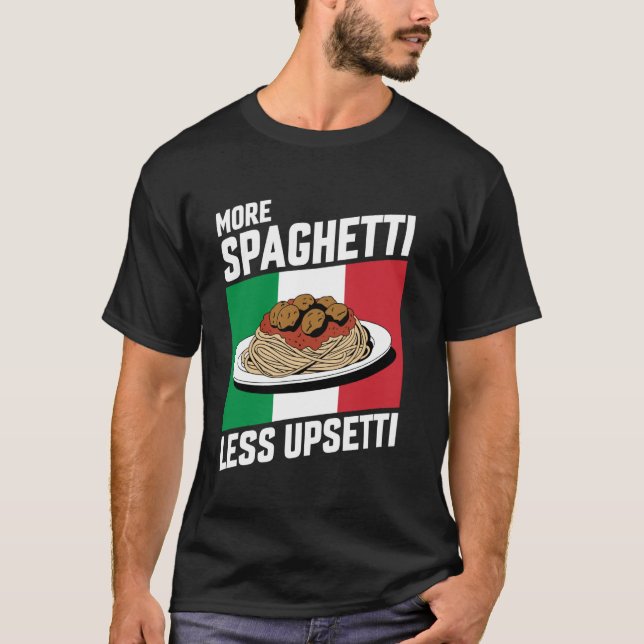 Mer Spaghetti Less Upsetti Funny Italiana Flagga P T Shirt (Framsida)
