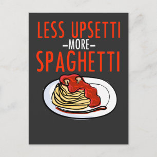 Mer Spaghetti Less Upsetti - Noodle Pasta Italiens Vykort