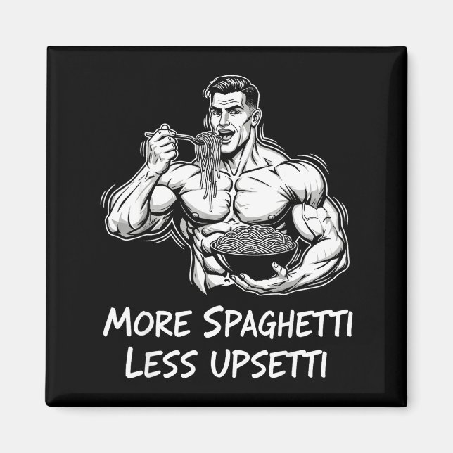 Mer Spaghetti Mindre Etti Bodybuilder Äter Pasta  Magnet (Framsidan)