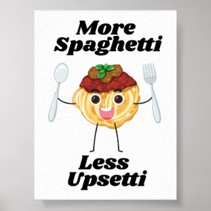 Mer Spaghetti Mindre upsetti Black Poster