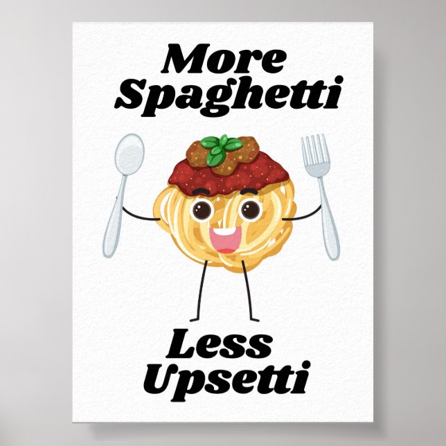 Mer Spaghetti Mindre upsetti Black Poster (Framsidan)