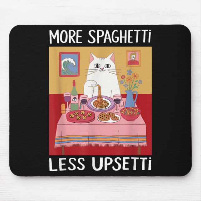 Mer Spaghetti mindre Upsetti Funny Cute Cat som sä Musmatta (Framsidan)
