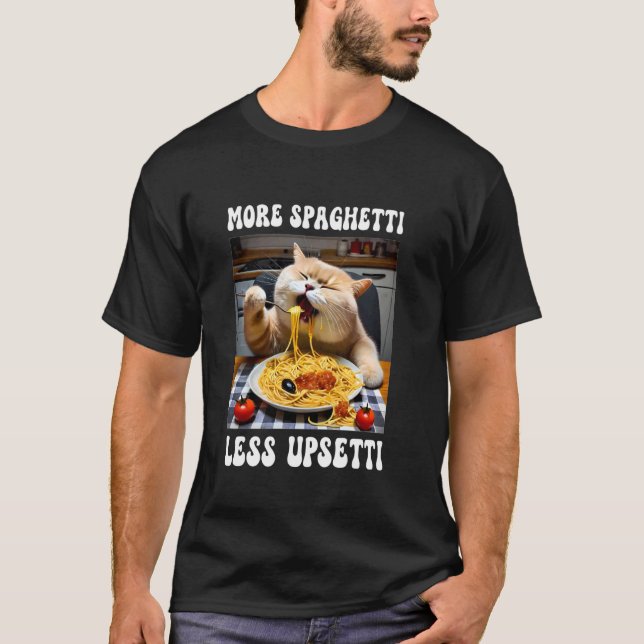 Mer Spaghetti Mindre Upsetti Katt T Shirt (Framsida)