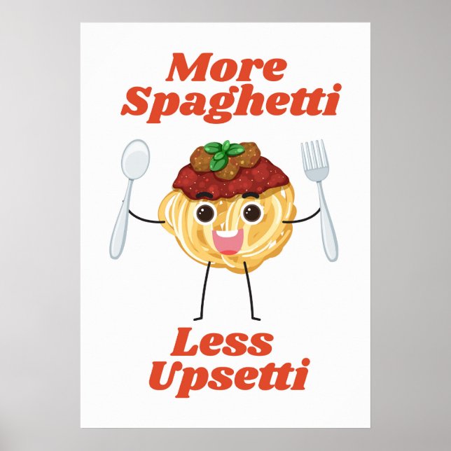 Mer Spaghetti mindre Upsetti red Poster (Framsidan)