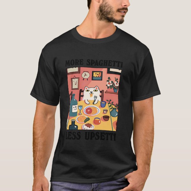 Mer Spaghetti Mindre Upsetti Rolig Katt Äter Spagh T Shirt (Framsida)