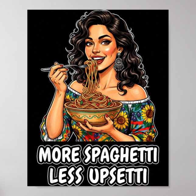 Mer Spaghetti Mindre Upsetti Tee Italienska Kvinno Poster (Framsidan)