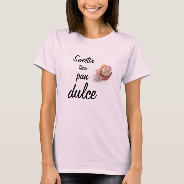 Mer sweeter än panorerar Dulce. T Shirt (Framsida)