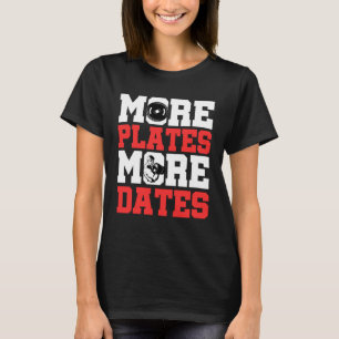 Mer Tallrikar Mer Datum Gym Tyngdlyftning Fitness T Shirt