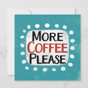 Mera kaffe, hälsningskort kort