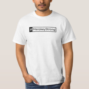MerakeyStrong T-Shirt