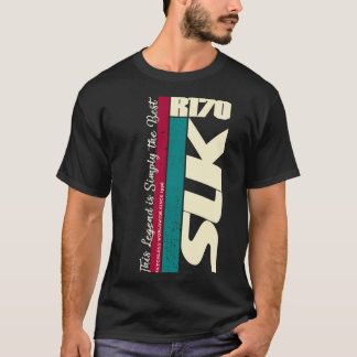 Mercedes SLK R 170 - The Legend Is symply the best T Shirt