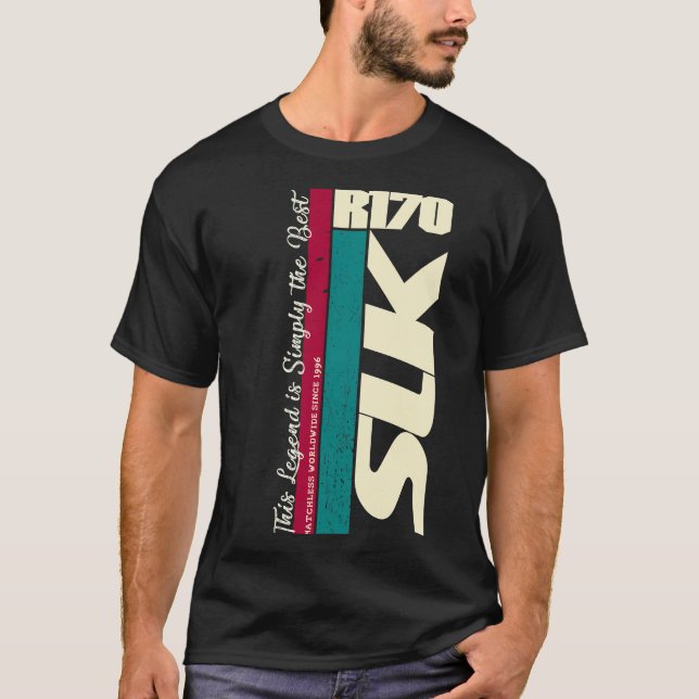 Mercedes SLK R 170 - The Legend Is symply the best T Shirt (Framsida)
