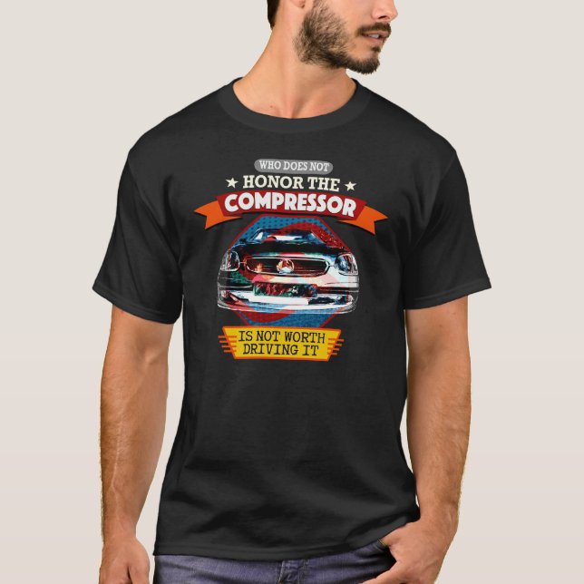 Mercedes SLK R 170 - Wer den Kompressor nicht ehrt T Shirt (Framsida)
