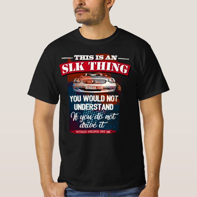 Mercedes SLK - This is an SLK thing T Shirt (Framsida)