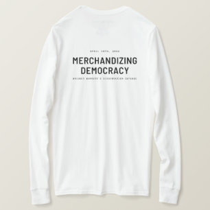 "Merchandizing Democracy" T Shirt
