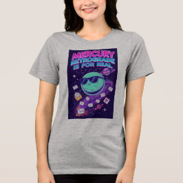 MERCURY RETROGRADE ÄR VERKLIGEN T SHIRT