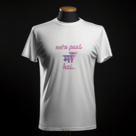 "Mere Paas Maa Hai" Deewar Bollywood Film Dialog T Shirt