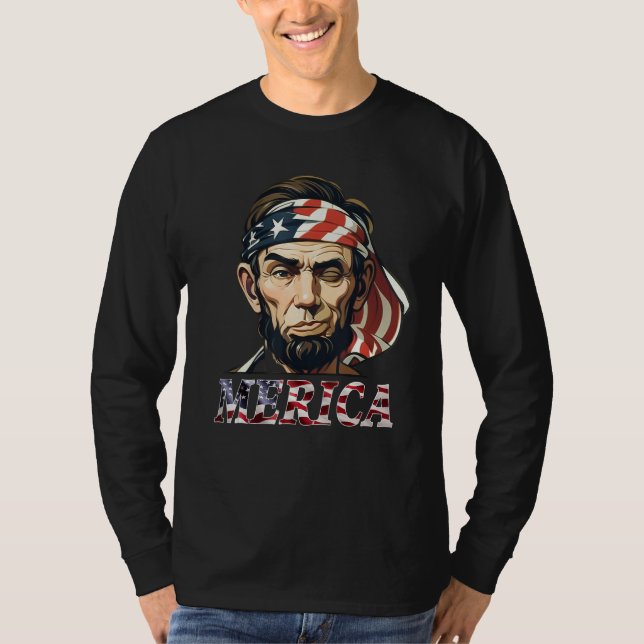 Merica 4th Of July Patriotic Abraham Lincoln 11 T Shirt (Framsida)